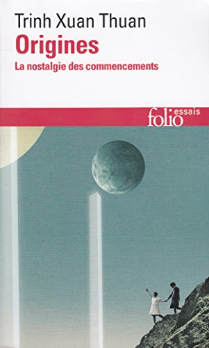 Origines : la nostalgie des commencements