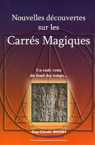 Nouvelles découvertes sur les carrés magiques : un code venu du fond des temps...