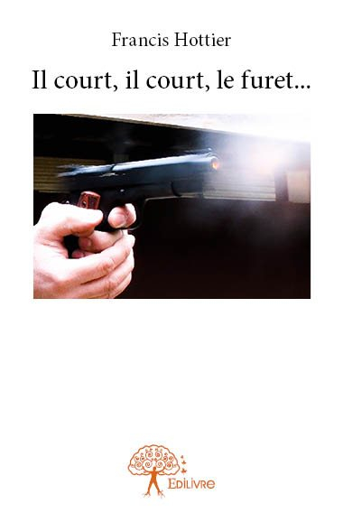 Il court, il court, le furet