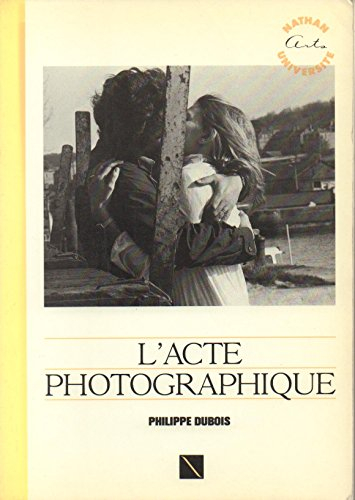 L'acte photographique : et autres essais