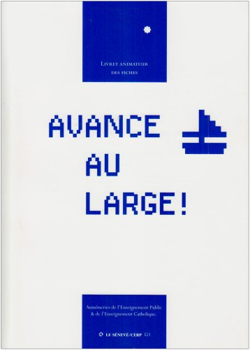 Avance au large : livret animateur des fiches de catéchèse pour les classes de troisième