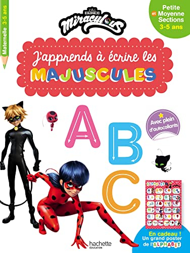 Miraculous : j'apprends à écrire les majuscules : petite et moyenne sections, 3-5 ans