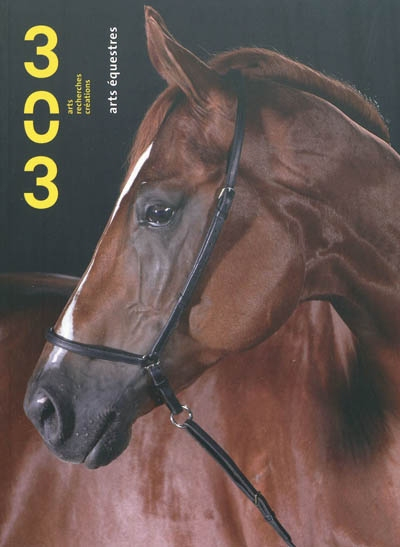 Trois cent trois-Arts, recherches et créations, n° 107. Arts équestres