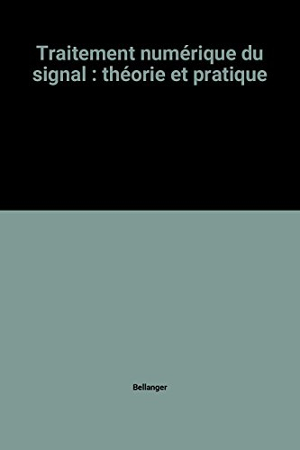 traitement numérique du signal : théorie et pratique