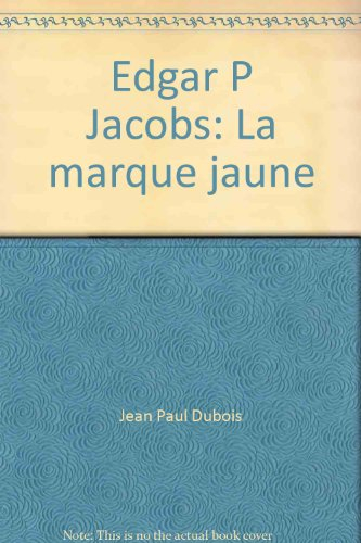 Edgar P. Jacobs : la marque jaune