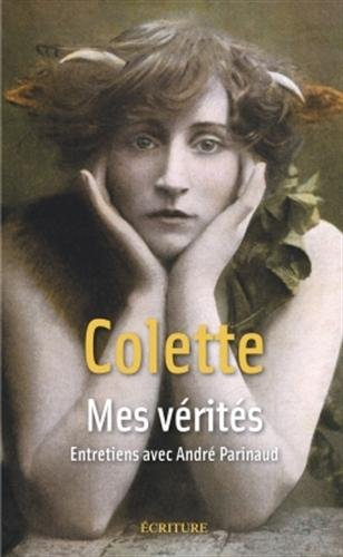 Mes vérités : entretiens avec André Parinaud