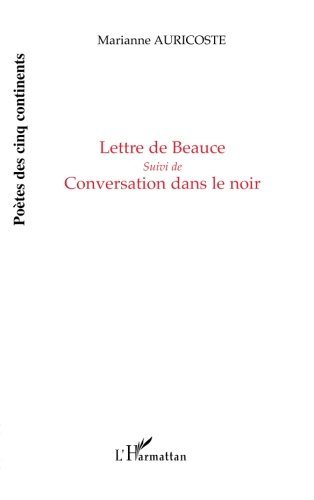 Lettre de Beauce. Conversation dans le noir