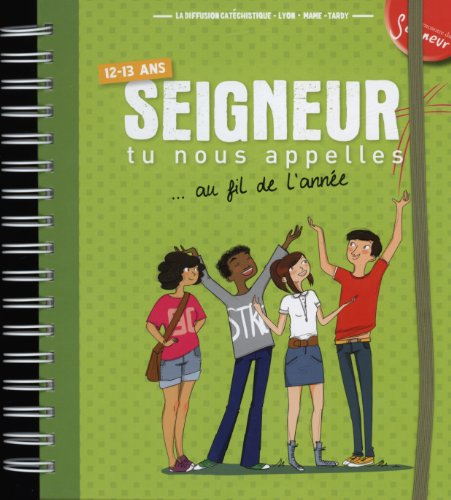 Seigneur, tu nous appelles au fil de l'année : 12-13 ans