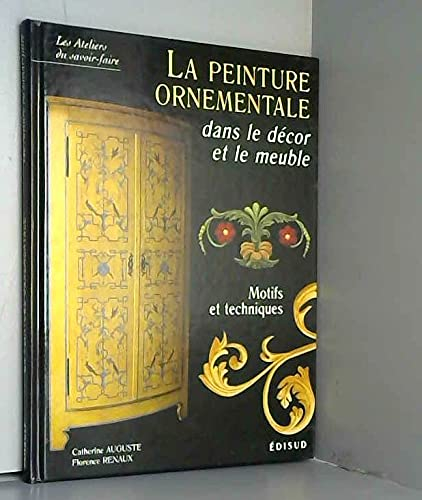 La peinture ornementale dans le décor et le meuble : motifs et techniques