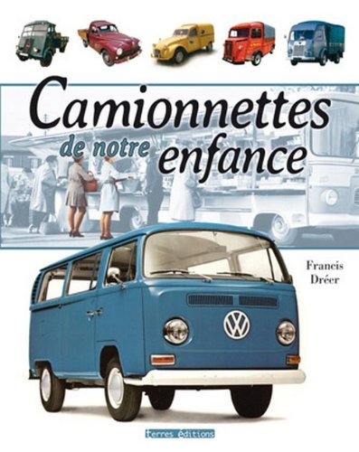 Camionnettes de notre enfance : 1945-1975