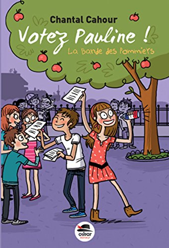 la bande des pommiers, tome 1 : votez pauline !