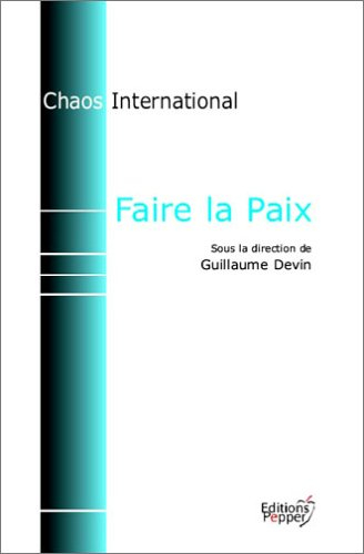 Faire la paix : la part des institutions internationales