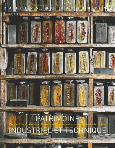 Patrimoine industriel et technique : perspectives et retour sur 30 ans de politiques publiques au se