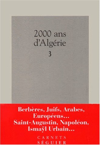 2000 ans d'Algérie. Vol. 3