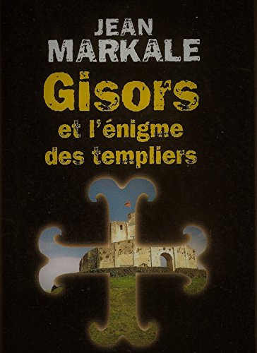 Gisors et l'énigme des templiers