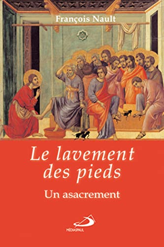 Le lavement des pieds : asacrement