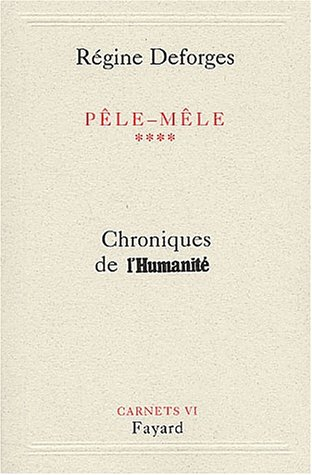 Pêle-mêle : chroniques de l'Humanité. Vol. 4