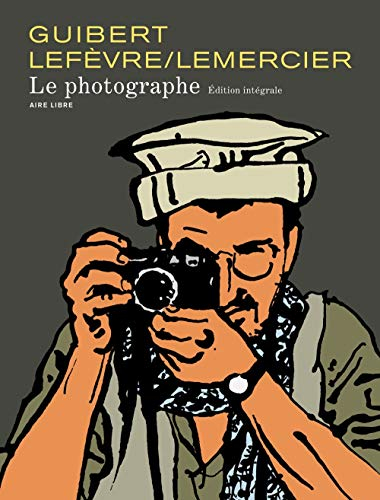 Le photographe : édition intégrale