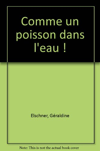 Comme un poisson dans l'eau