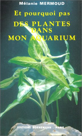 Et pourquoi pas des plantes dans mon aquarium