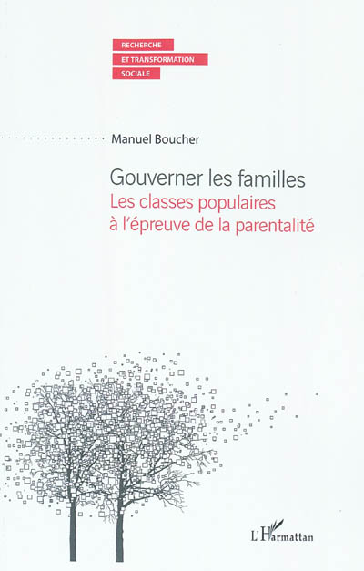 Gouverner les familles : les classes populaires à l'épreuve de la parentalité