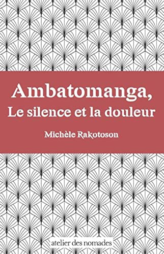 Ambatomanga, la douleur et le silence