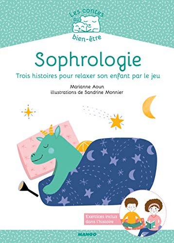 Sophrologie : trois histoires pour relaxer son enfant par le jeu
