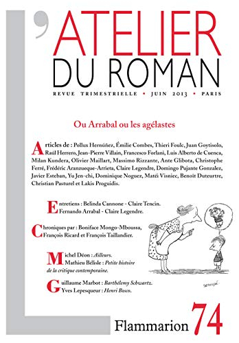 Atelier du roman (L'), n° 74. Ou Arrabal ou Les agélastes