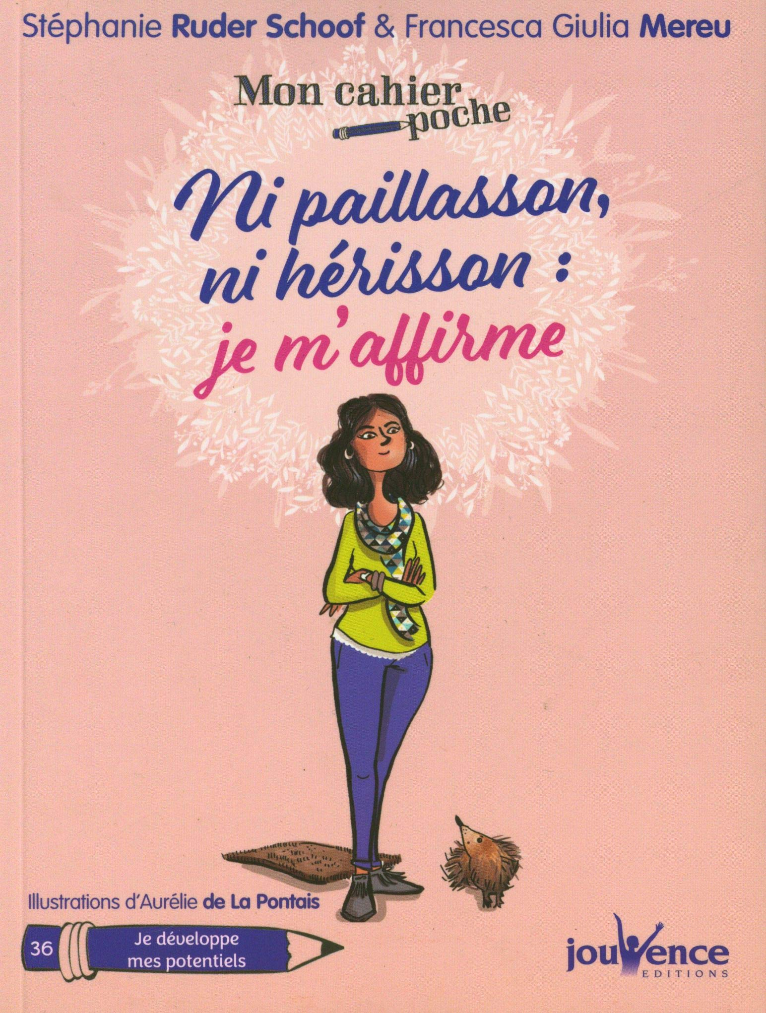Ni paillasson, ni hérisson : je m'affirme