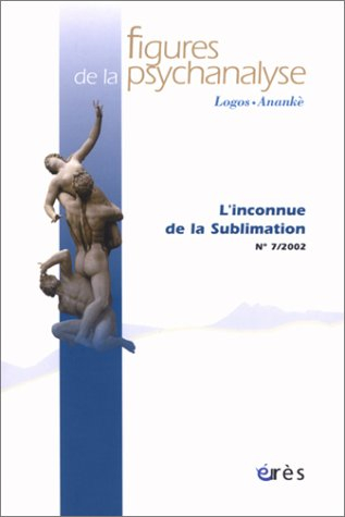 Figures de la psychanalyse, n° 7. L'inconnue de la sublimation