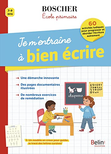 Je m'entraîne à bien écrire : 60 activités ludiques pour progresser et aborder l'écriture autrement 