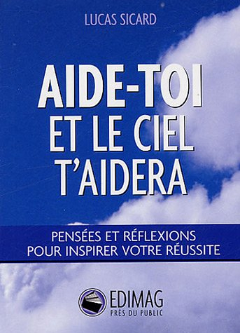 aide-toi et le ciel t'aidera