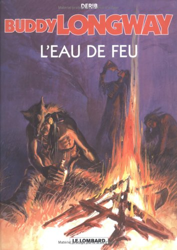 Buddy Longway. Vol. 8. L'eau de feu