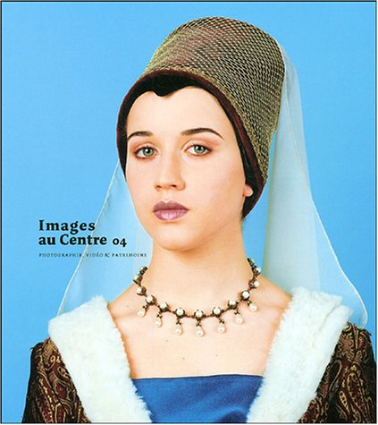 Images au Centre 04 : photographie, vidéo et patrimoine : expositions, région Centre, 25 septembre-2
