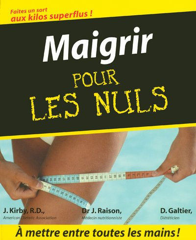 Maigrir pour les nuls : faites un sort aux kilos superflus !