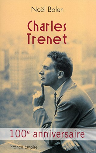 Charles Trenet : 100e anniversaire