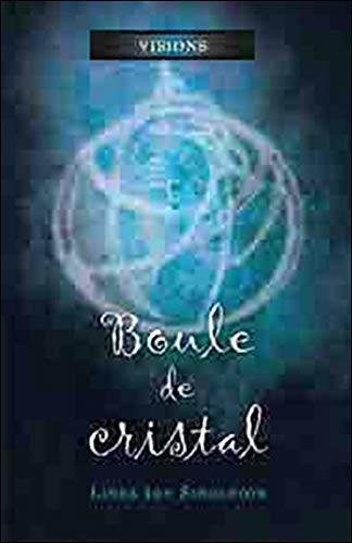Boule de cristal - Visions Tome 3