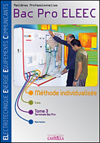 Electrotechnique énergie équipements communicants bac pro ELEEC : matières professionnelles : méthod