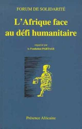 L'Afrique face au défi humanitaire : forum, Bamako, 1, 2, 3 décembre 1998