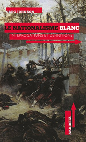 Le nationalisme blanc : interrogations et définitions