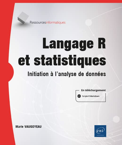 Langage R et statistiques : initiation à l'analyse de données