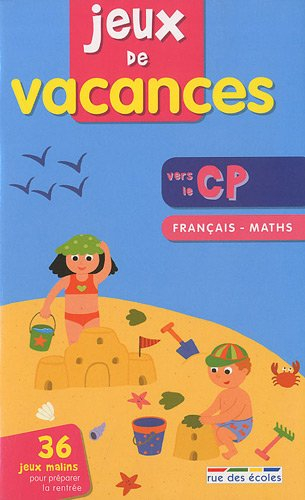Jeux de vacances, vers le CP : français, maths