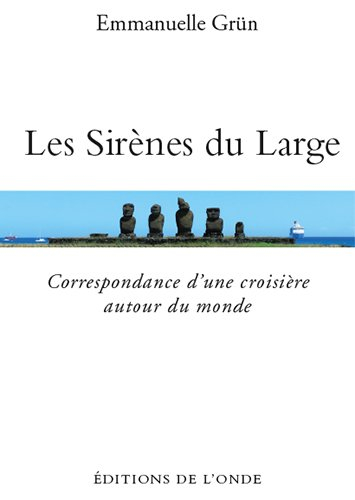 Les sirènes du large : correspondance d'une croisière autour du monde