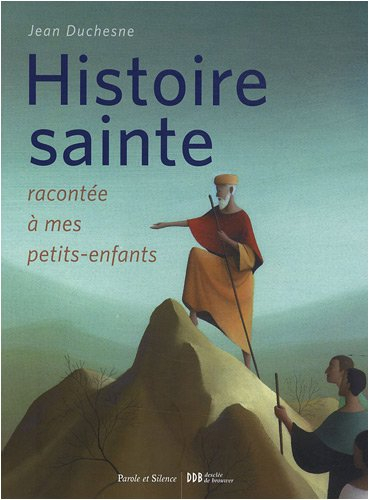 Histoire sainte racontée à mes petits-enfants