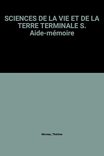 Science de la vie et de la terre, terminale S : aide-mémoire