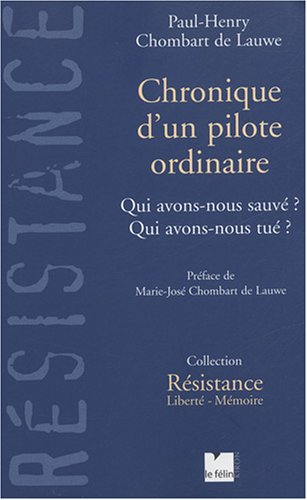 Chronique d'un pilote ordinaire : qui avons-nous sauvé ? qui avons-nous tué ?
