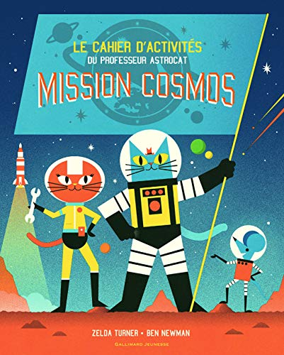 Mission Cosmos : le cahier d'activités du professeur Astrocat