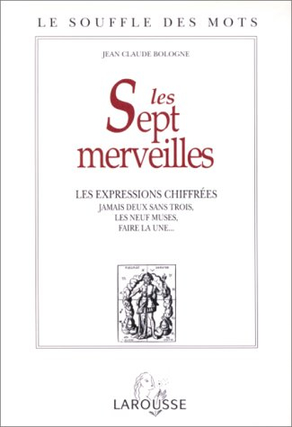 Les Sept merveilles : les expressions chiffrées