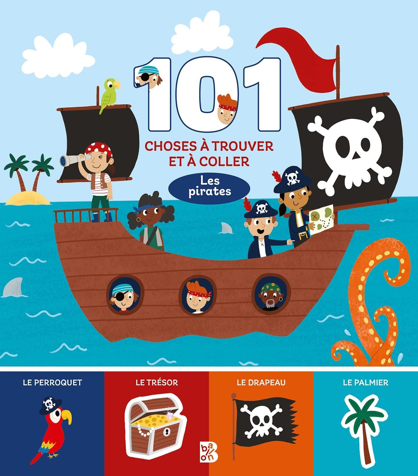 Les pirates : 101 choses à trouver et à coller