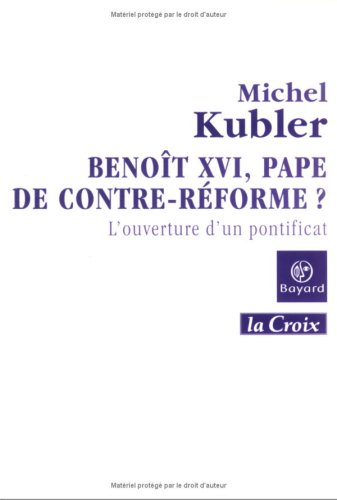 Benoît XVI, pape de contre-réforme ? : l'ouverture d'un pontificat